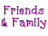 Friends & Family